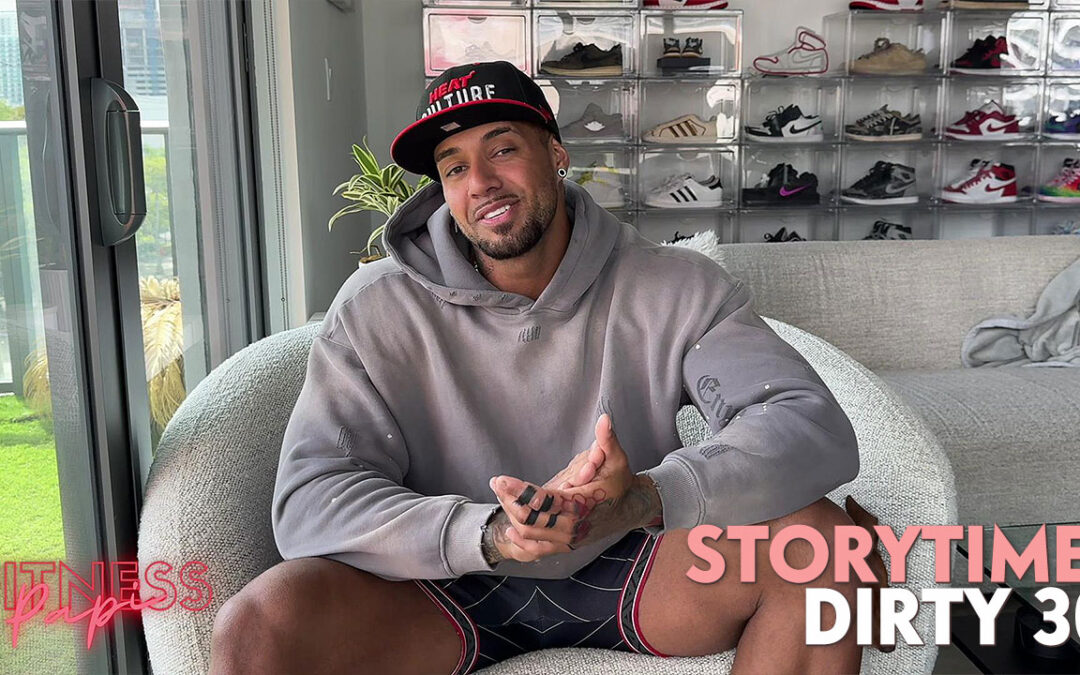 Storytime with Papi: The Dirty 30